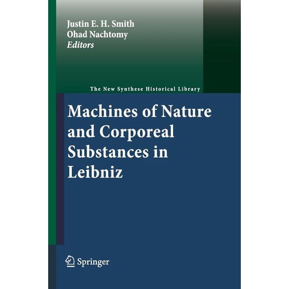New Synthese Historical Library Machines of Nature and Corporeal Substances in Leibniz, Book 67, (Paperback)