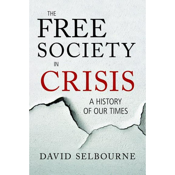 Free Society in Crisis: A History of Our Times, (Hardcover)