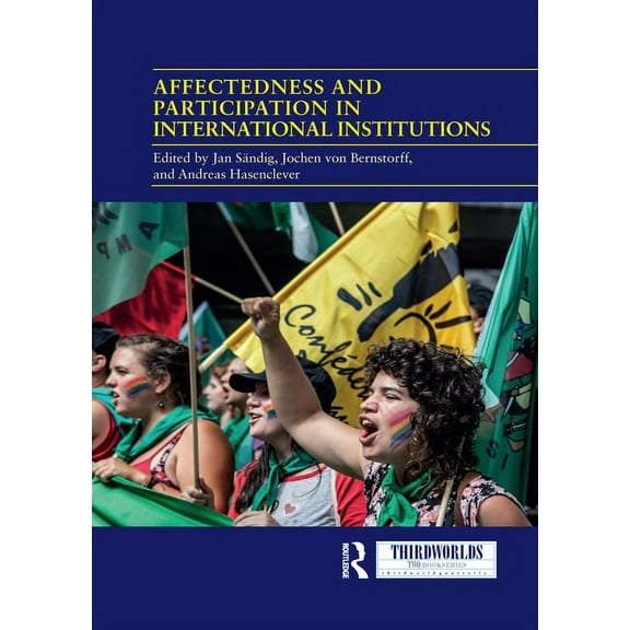 Thirdworlds Affectedness And Participation In International Institutions, (Paperback)