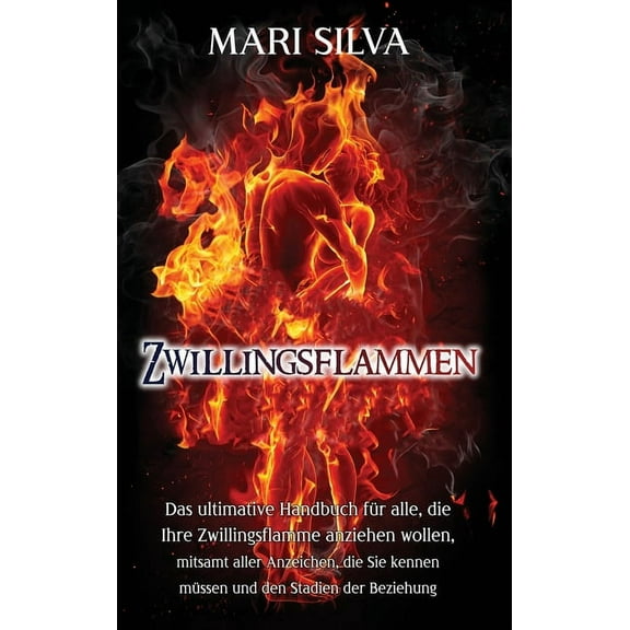 Zwillingsflammen: Das ultimative Handbuch für alle, die Ihre Zwillingsflamme anziehen wollen, mitsamt aller Anzeichen, d, (Hardcover)
