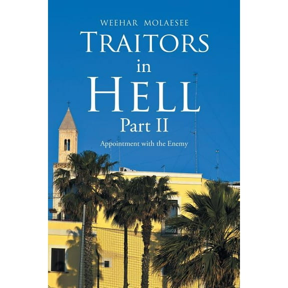 Traitors in Hell Part Ii: Appointment with the Enemy (Paperback)