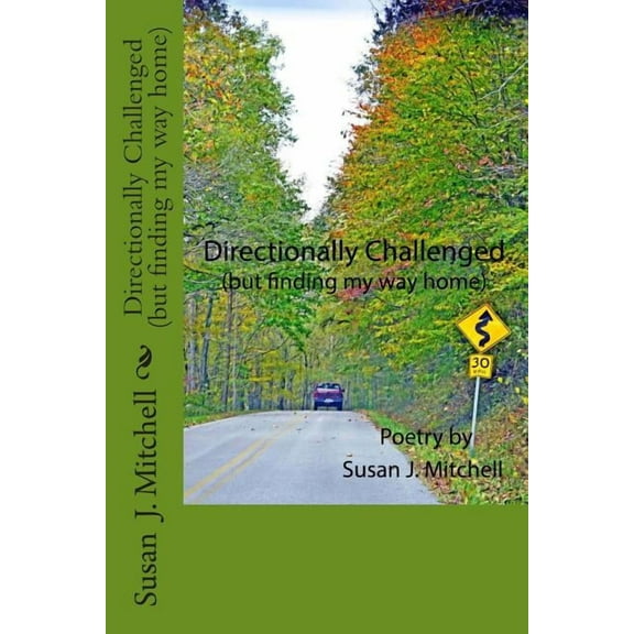 Directionally Challenged: (but finding my way home) (Paperback)