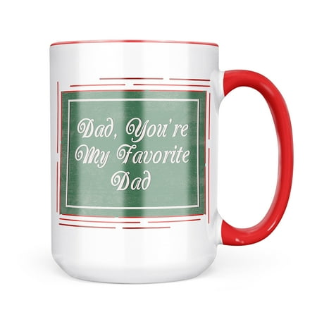 

Neonblond Dad You re My Favorite Dad Father s Day Green Texture Mug gift for Coffee Tea lovers
