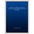 thumbnail image 3 of Pre-Owned Finding Your Religion: When the Faith You Grew Up with Has Lost Its Meaning (Paperback) 0060653469 9780060653460, 3 of 5