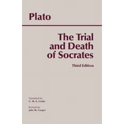 PLATO; G M A GRUBE; JOHN M COOPER Hackett Classics: The Trial and Death of Socrates : Euthyphro, Apology, Crito, death scene from Phaedo (Edition 3) (Paperback)