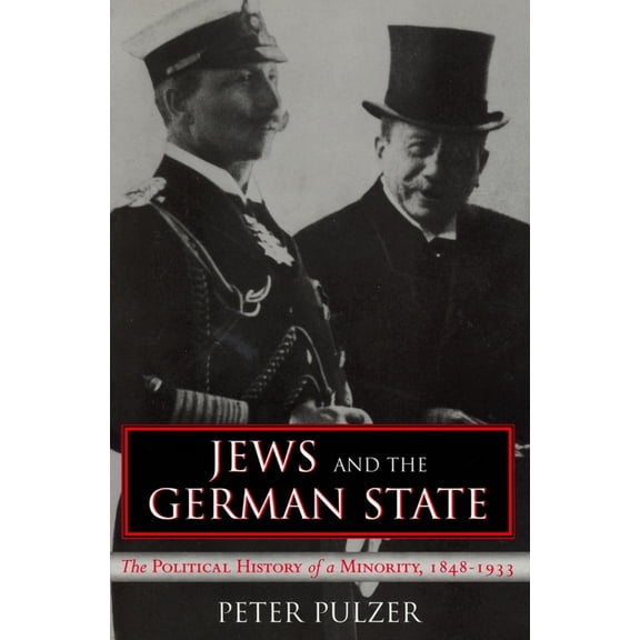 Jews and the German State: The Political History of a Minority, 1848-1933, (Paperback)