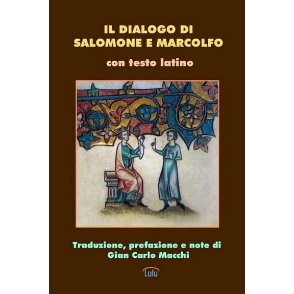 Il dialogo di Salomone e Marcolfo, (Paperback)