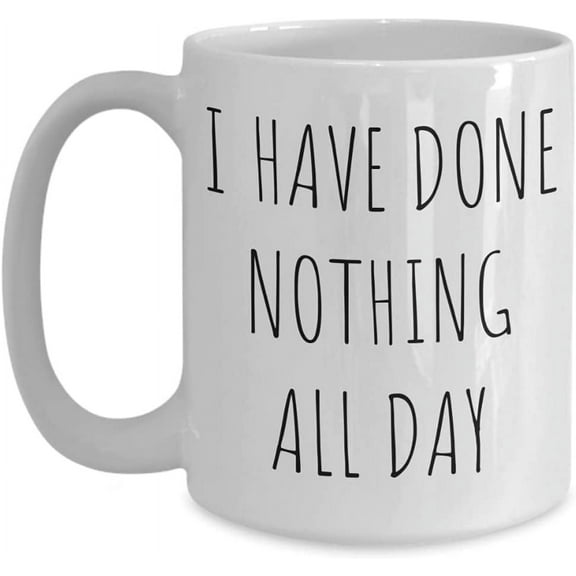 Done Nothing Coffee Mug, Cute Mug, Funny Quotes Mug, Adult Humor, Mom Mugs, Witty Coffee Mug, Anniversary Mug, Christmas Presents, Birthday Gifts