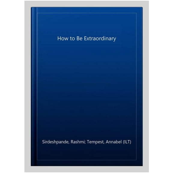 How To Be Extraordinary