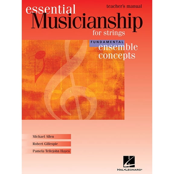Essential Musicianship Essential Musicianship for Strings Teacher's Manual: Fundamental Ensemble Concepts, (Paperback)