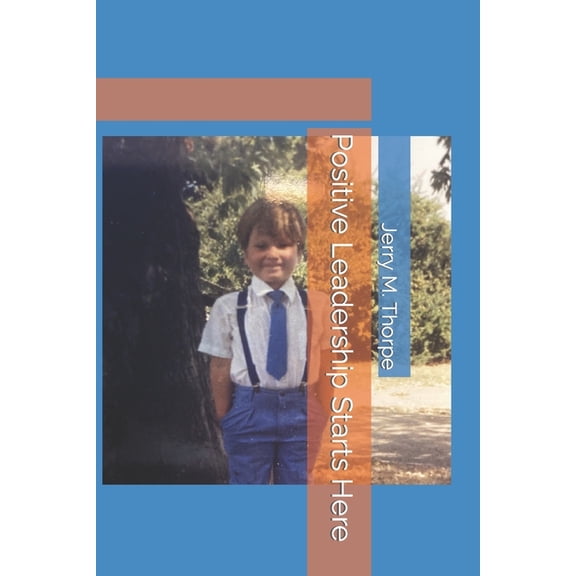 Positive Leadership Starts Here (Paperback)
