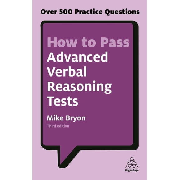 How to Pass Advanced Verbal Reasoning Tests: Over 500 Practice Questions, (Paperback)