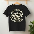 thumbnail image 2 of Wait for Me I Have Little Legs – T-Shirt, Hoodie & Sweatshirt – Fun Pet Lovers Apparel – Great for Dog Walking or Casual, 2 of 6