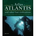 thumbnail image 1 of Pre-Owned Atlas of Atlantis and Other Lost Civilizations: Discover the History and Wisdom of Atlantis, Lemuria, Mu and Other Ancient Civilizations (Hardcover) 184181315X 9781841813158, 1 of 1