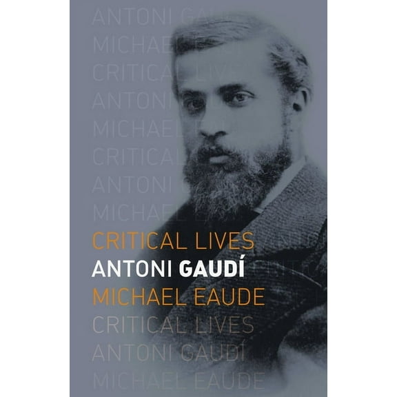 Critical Lives: Antoni Gaudà (Paperback)