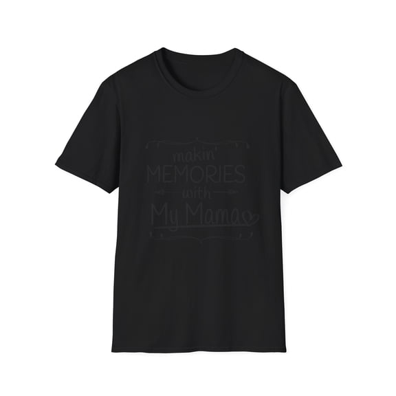 Making Memories With My Mini and Mama Mommy And Mes | Mother Daughter Travels | Family Reunion Unisex Softstyle T-Shirt