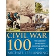 thumbnail image 1 of Pre-Owned The Civil War 100: The Stories Behind the Most Influential Battles, People and Events in the War Between the States (Paperback) 140221040X 9781402210402, 1 of 1