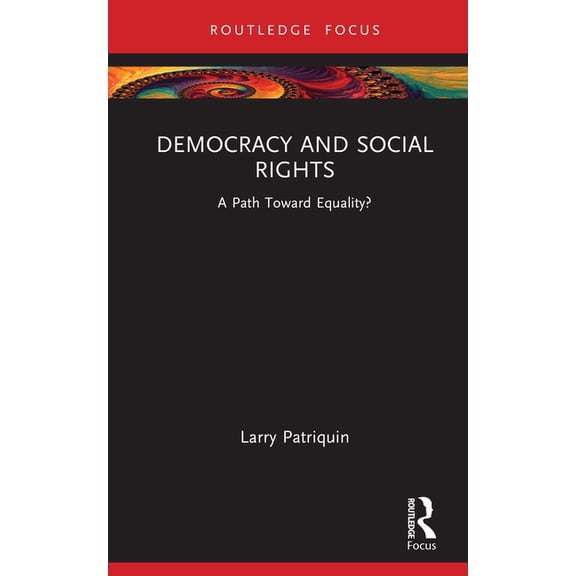 Routledge Studies in Democratic Crisis Democracy and Social Rights: A Path Toward Equality?, (Hardcover)