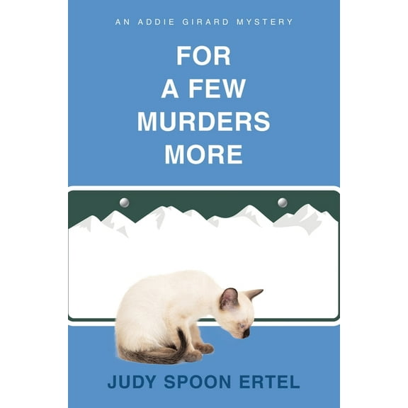 For A Few Murders More: An Addie Girard Mystery, (Paperback)