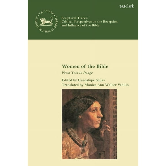 Library of Hebrew Bible/Old Testament St Women of the Bible: From Text to Image, (Hardcover)