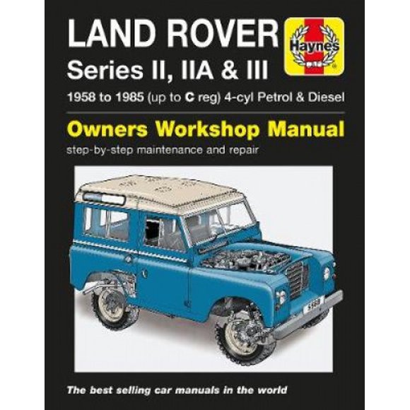 Land Rover Series II, IIa & III Petrol & Diesel Se: 58-85