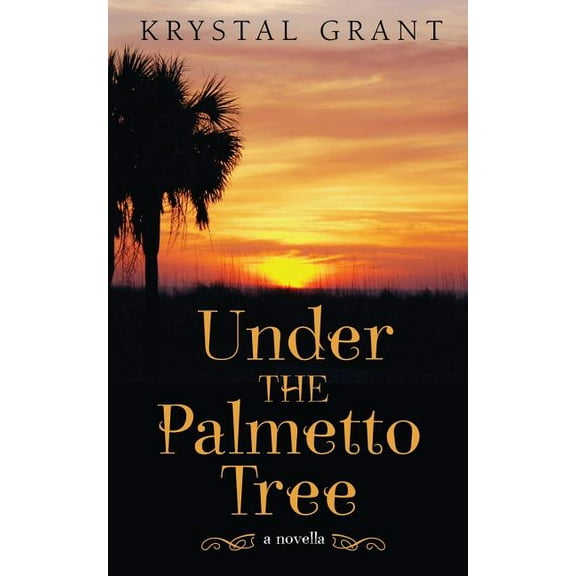 Under the Palmetto Tree: A Novella, (Paperback)