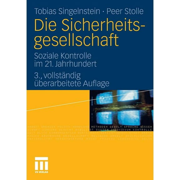 Die Sicherheitsgesellschaft: Soziale Kontrolle Im 21. Jahrhundert, (Paperback)
