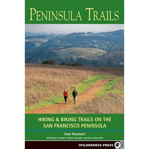 Peninsula Trails: Hiking and Biking Trails on the San Francisco Peninsula, (Hardcover)