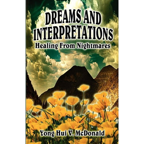 Dreams and Interpretations: Healing from Nightmares, (Paperback)