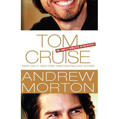 Tom Cruise : An Unauthorized Biography (Tom Cruise Best Of)
