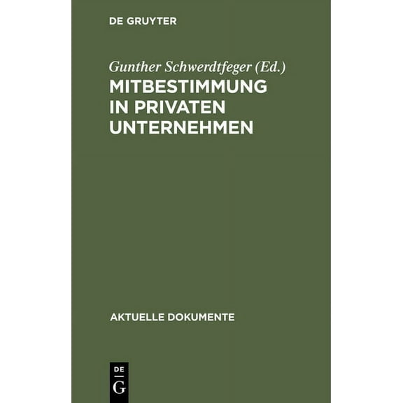 Aktuelle Dokumente Mitbestimmung in privaten Unternehmen, (Hardcover)