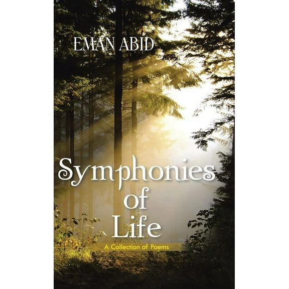 Symphonies of Life: A Collection of Poems (Hardcover)