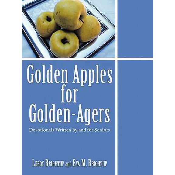 Pre-Owned Golden Apples for Golden-agers: Devotionals Written by and for Seniors (Paperback) 1450281389 9781450281386