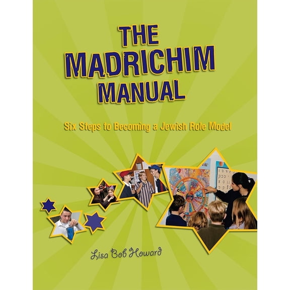 Pre-Owned The Madrichim Manual: Six Steps to Becoming a Jewish Role Model (Paperback) 0874417260 9780874417265