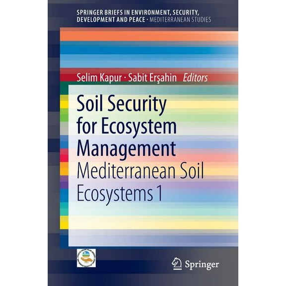 Soil Security for Ecosystem Management: Mediterranean Soil Ecosystems 1, (Paperback)