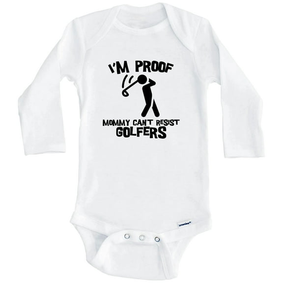 I'm Proof Mommy Can't Resist Golfers Funny Golf One Piece Baby Bodysuit (Long Sleeve), 0-3 Months White