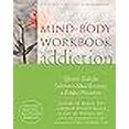 thumbnail image 3 of Mind-Body Workbook for Addiction, Carolyn Bryant Block, Stanley H. Block, et al. Paperback, 3 of 3