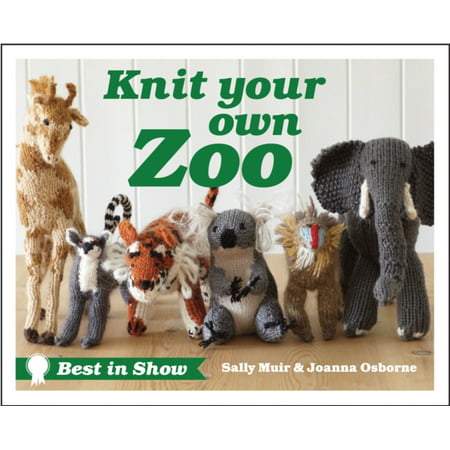 Knit Your Own Zoo (Best in Show) (Hardcover)