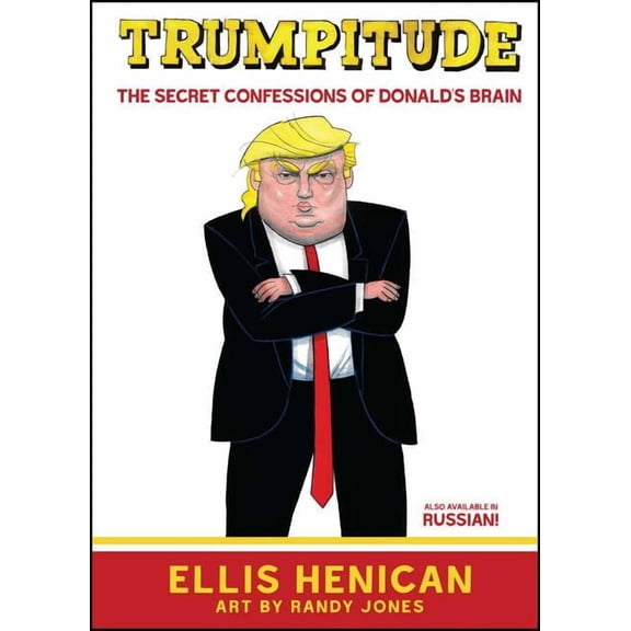 Trumpitude : The Secret Confessions of Donald's Brain (Paperback)