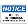 thumbnail image 1 of SignMission OS-NS-A-1824-L-18547 18 x 24 Po Panneau de Signalisation OSHA - Test en Cours Autorisation d'Entrer, 1 of 1