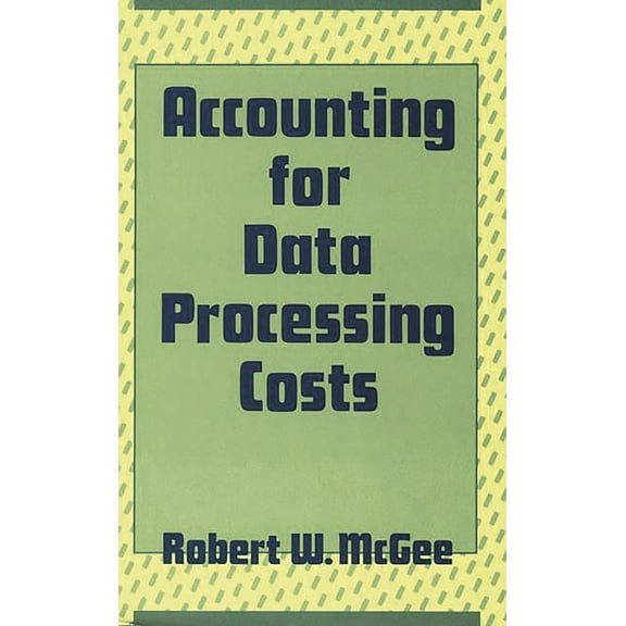 Accounting for Data Processing Costs, (Hardcover)