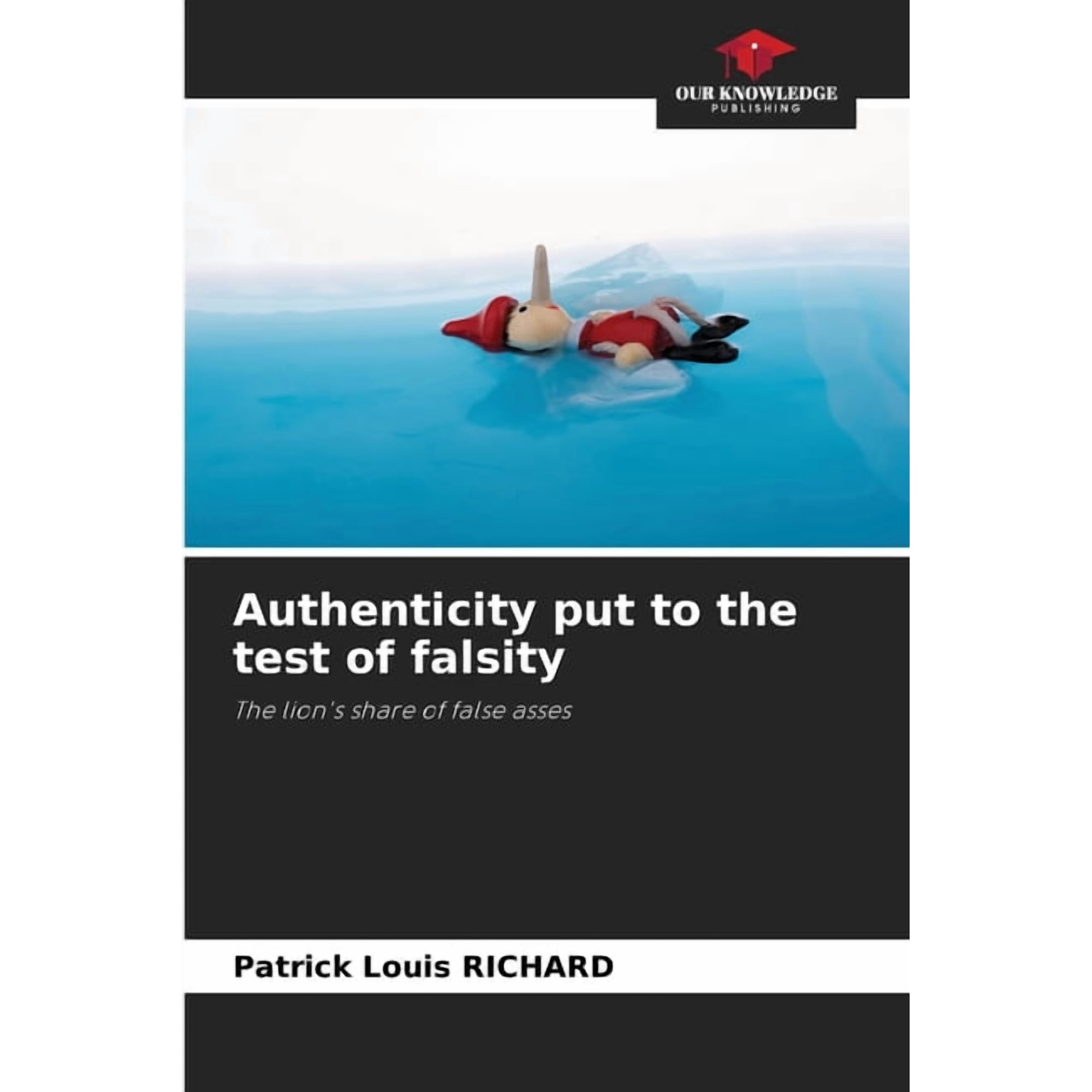 Authenticity put to the test of falsity (Paperback)