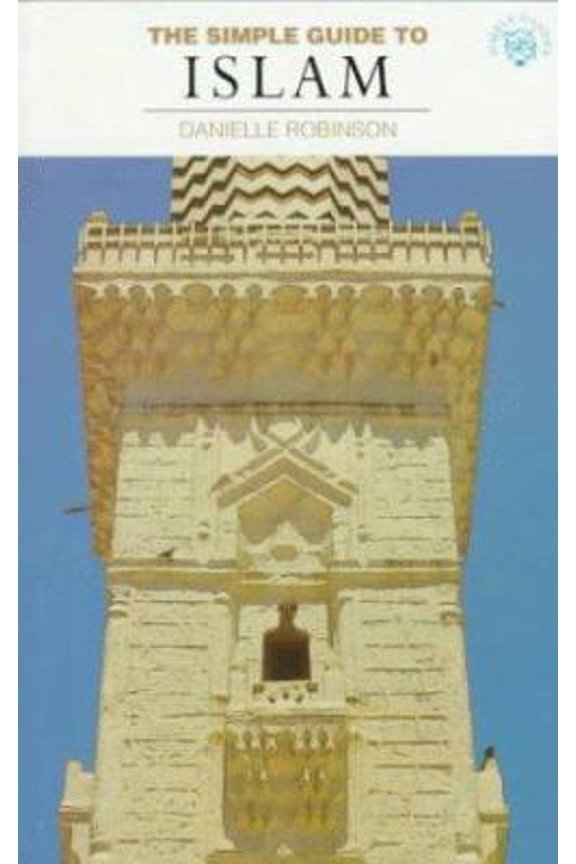 Pre-Owned Simple Guide to Islam (Simple Guides: World Religions) (Paperback) 186034013X 9781860340130