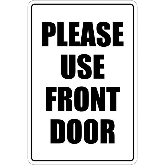 Please Use Front Door 8" x 12" Funny Metal Novelty Sign Aluminum NS 4123