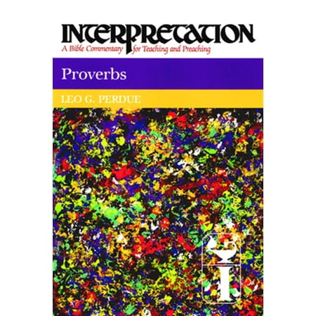 Pre-Owned Interpretation: A Bible Commentary for Teaching & Preaching: Proverbs: Interpretation: A Bible Commentary for Teaching and Preaching (Paperback)