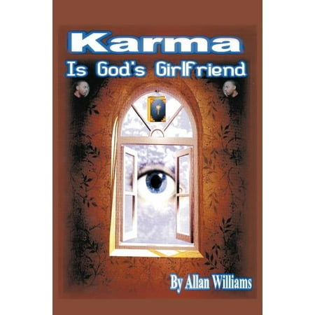 Karma is God s Girlfriend (Paperback)