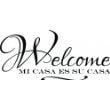 Spanish Wall Quotes - 'Welcome Mi Casa Es Su Casa' 12"X24" -Vinyl Lettering Decals - Peel & Stick Sticker Vinyl Wall Decal