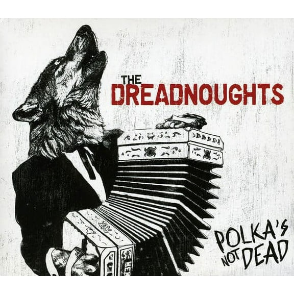 Dreadnoughts - Polkas Not Dead - Music & Performance - CD