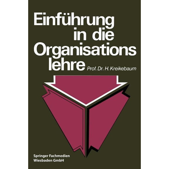EinfÃ¼hrung in Die Organisationslehre, (Paperback)