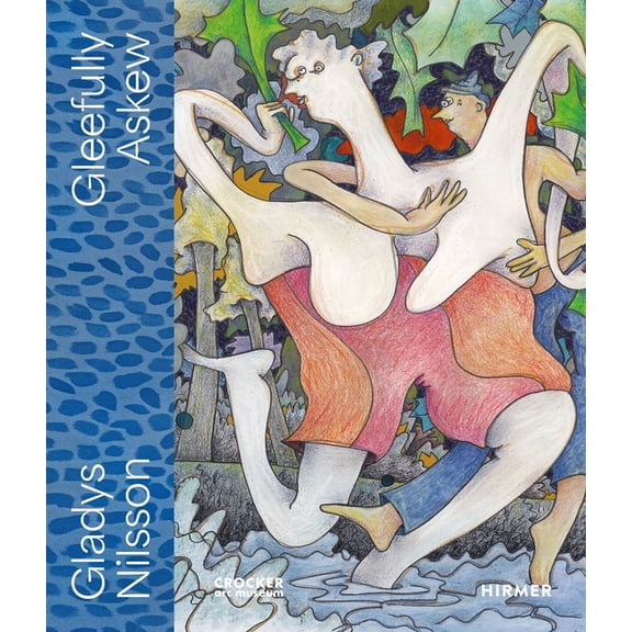 Gleefully Askew: A Gladys Nilsson Retrospective, (Hardcover)